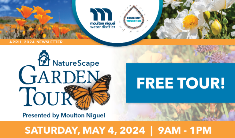 April 2024 Newsletter: Join Moulton Niguel for an In-Person NatureScape Garden Tour!